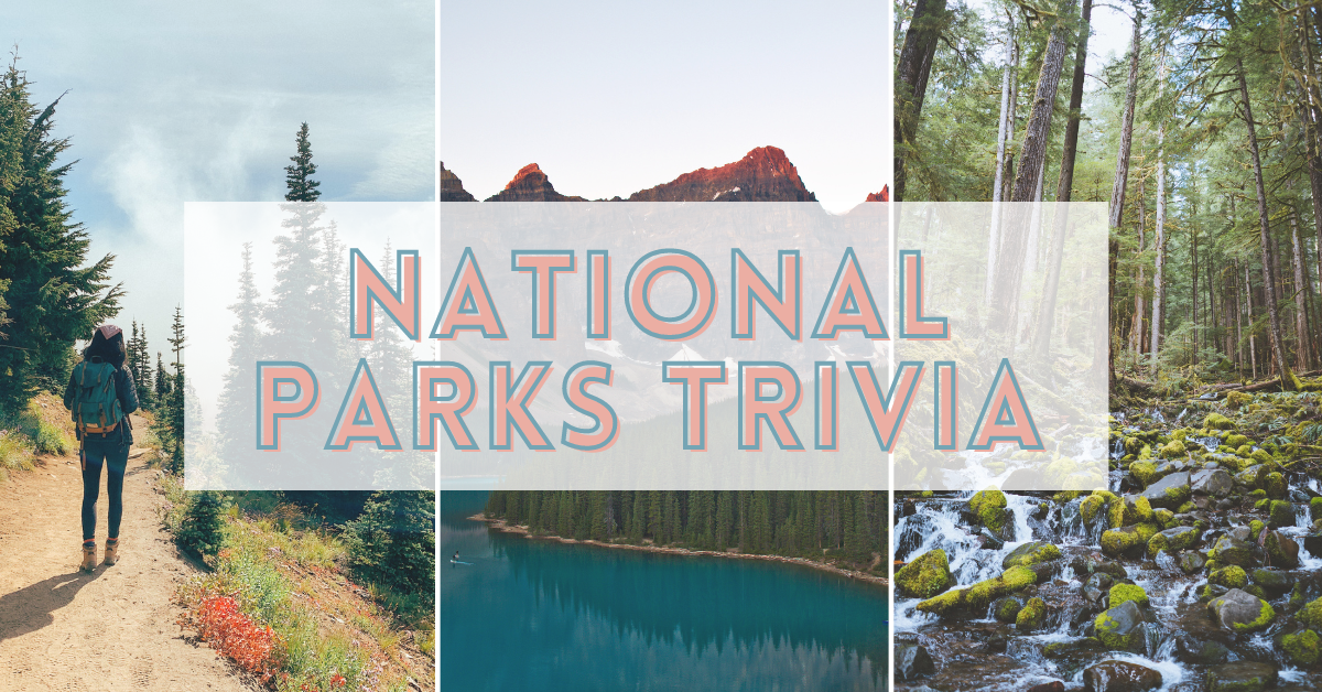 National Parks Trivia Questions