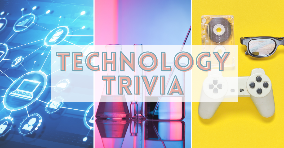 Tech Trivia Questions And Answers - Land Of Trivia