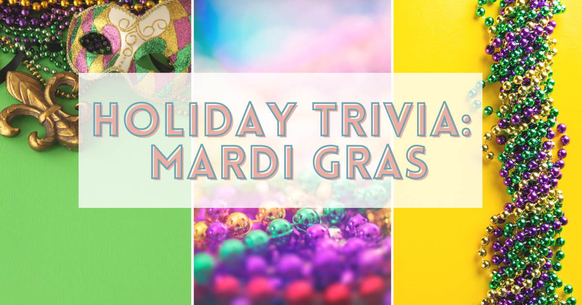 Mardi Gras Trivia Questions and Answers - Land of Trivia