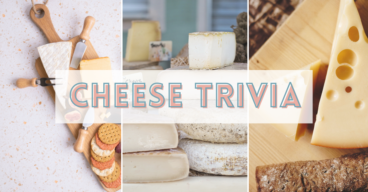 Cheese Trivia Questions and Answers
