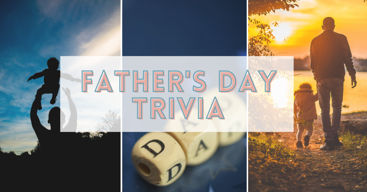 Father's Day Trivia Questions And Answers