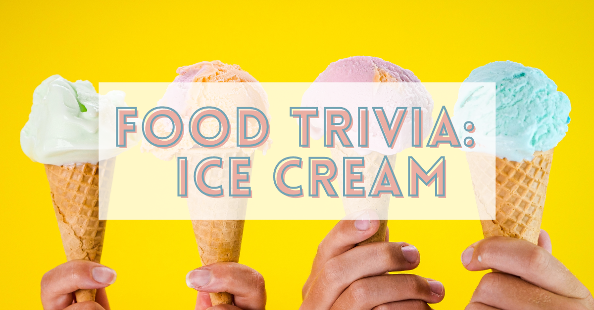 Ice Cream Trivia Questions And Answers