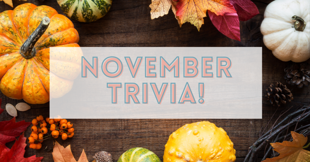 70 November Trivia Questions To Welcome The Month (Free Printable ...