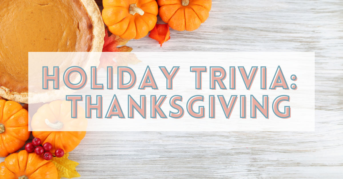 Fun Thanksgiving Trivia Questions - Land of Trivia
