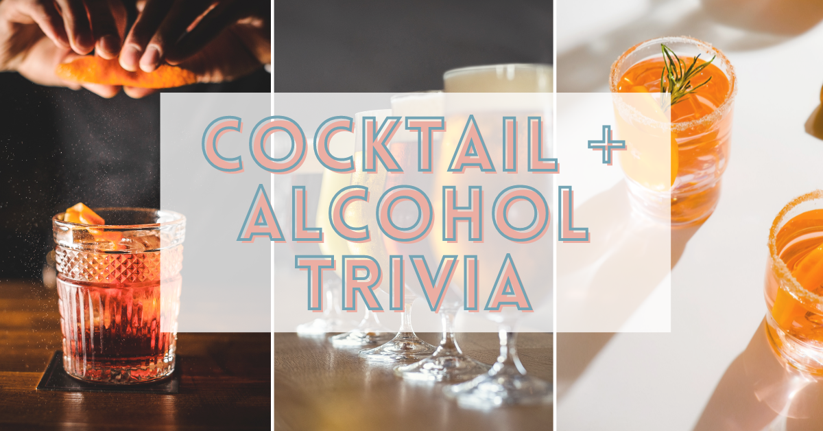 Cocktail And Alcohol Trivia Questions