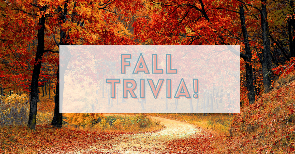 Fall Autumn Trivia Questions - Land Of Trivia